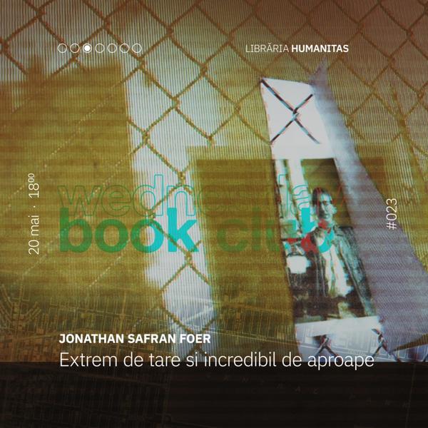Afiș WBC #023: Extrem de tare și incredibil de aproape de Jonathan Safran Foer