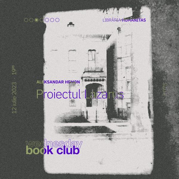 Afiș WBC #075: Proiectul Lazarus de Aleksandar Hemon