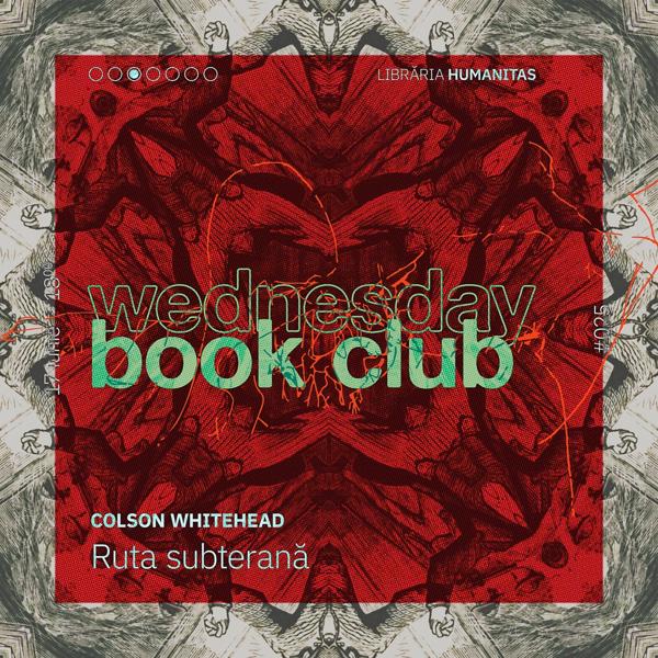 Afiș WBC #025: Ruta subterană de Colson Whitehead
