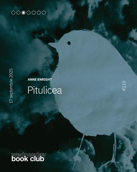 Afiș WBC #110: Pitulicea de Anne Enright