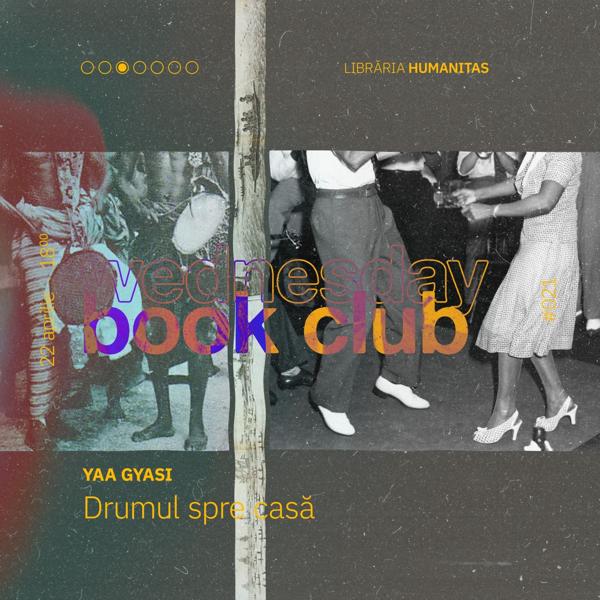 Afiș WBC #021: Drumul spre casă de Yaa Gyasi