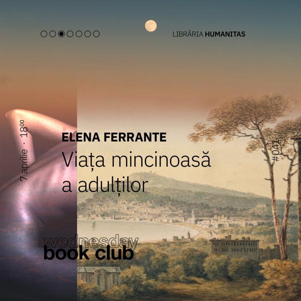 Afiș WBC #041: Viața mincinoasă a adulților de Elena Ferrante